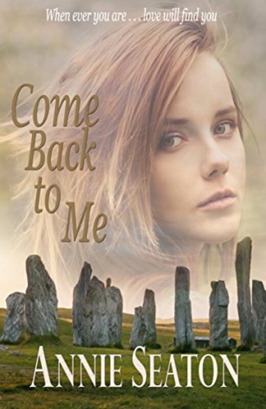 Book cover for "Come Back to Me" by Annie Seaton