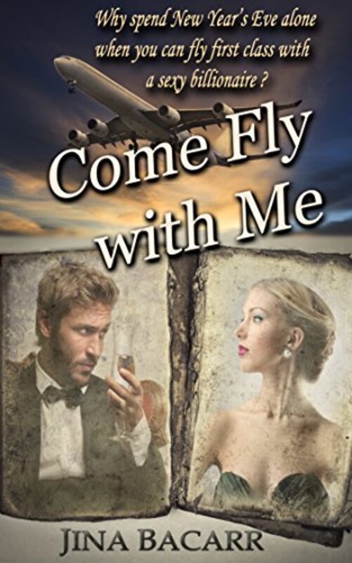 Book cover for "Come Fly with Me" by Jina Bacarr