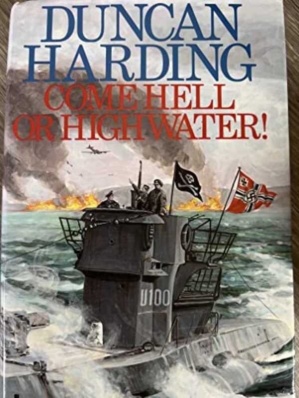 Book cover for "Come Hell Or Highwater!" by Charles Whiting