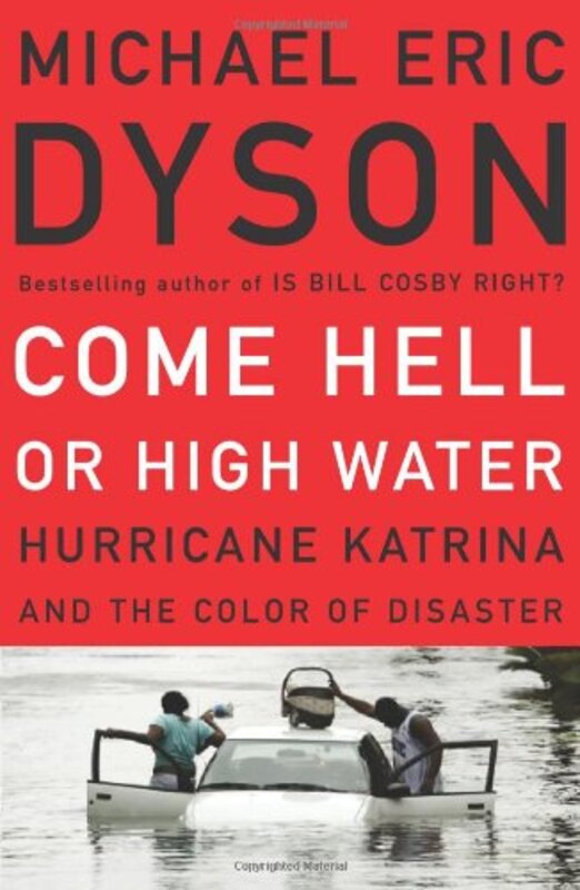 Book cover for "Come Hell or High Water" by Michael Eric Dyson