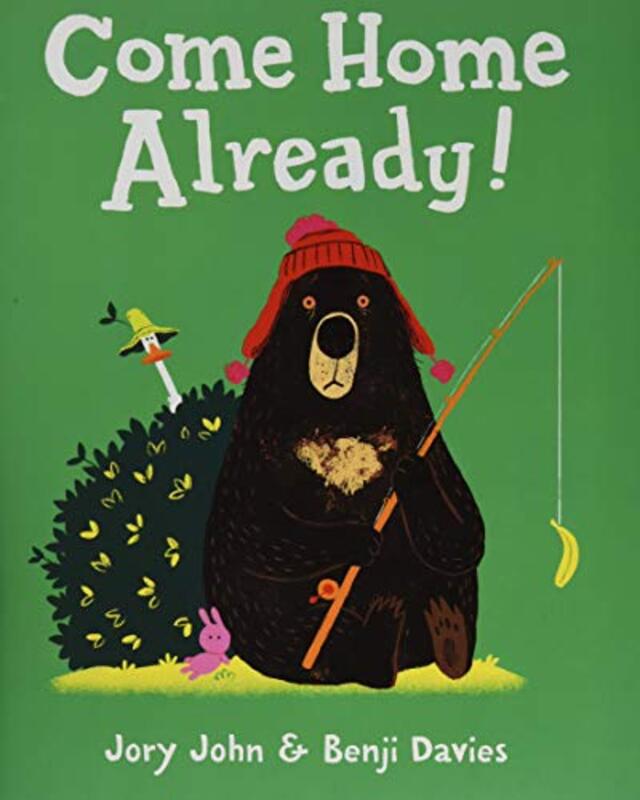 Book cover for "Come Home Already!" by Jory John
