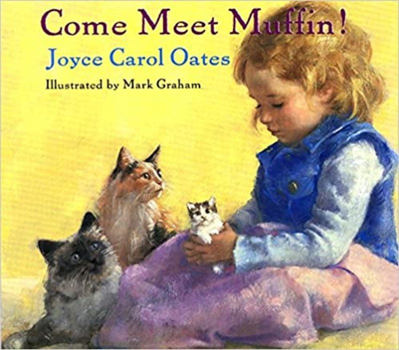 Book cover for "Come Meet Muffin!" by Joyce Carol Oates