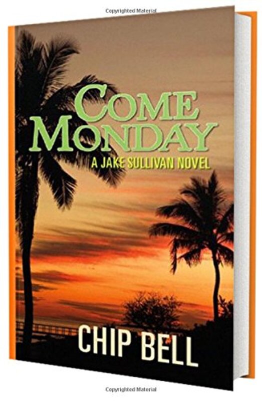 Book cover for "Come Monday" by Chip Bell