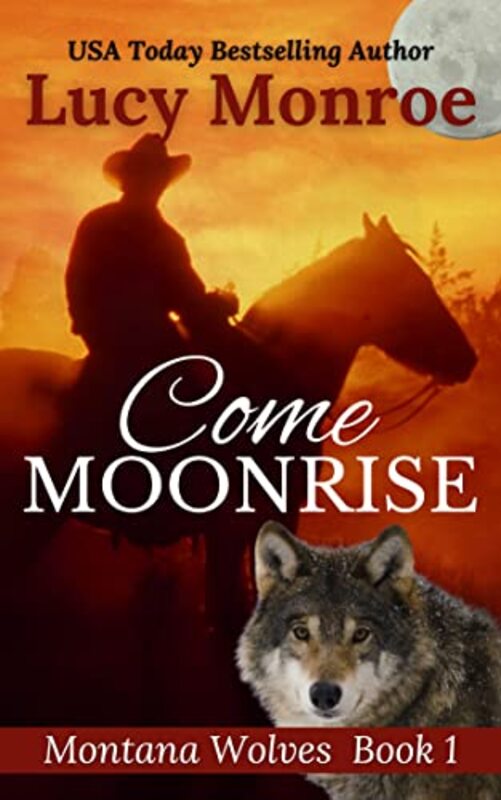 Book cover for "Come Moonrise" by Lucy Monroe