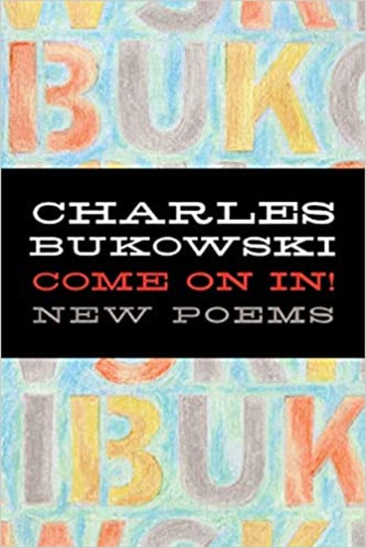 Book cover for "Come On In!" by Charles Bukowski