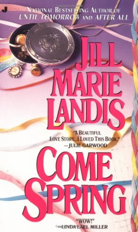 Book cover for "Come Spring" by Jill Marie Landis