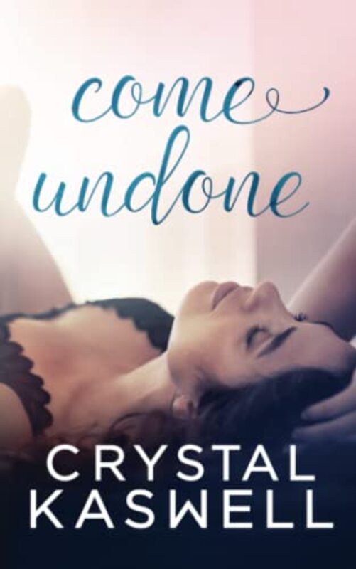 Book cover for "Come Undone" by Crystal Kaswell