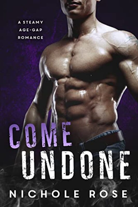 Book cover for "Come Undone" by Nichole Rose