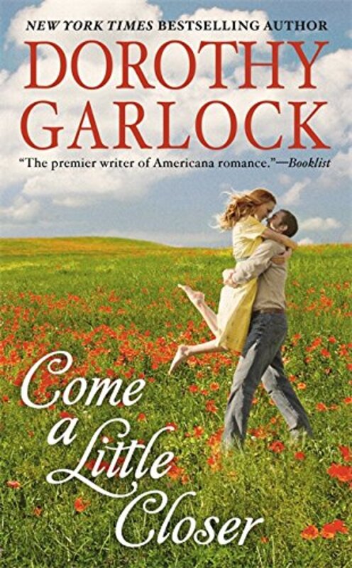 Book cover for "Come a Little Closer" by Dorothy Garlock