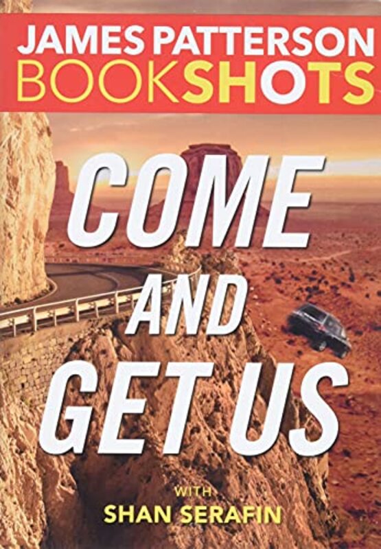 Book cover for "Come and Get Us" by James Patterson