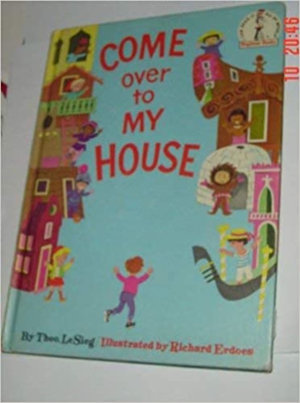 Book cover for "Come Over to My House" by Dr. Seuss