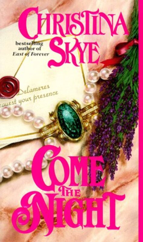 Book cover for "Come the Night" by Christina Skye
