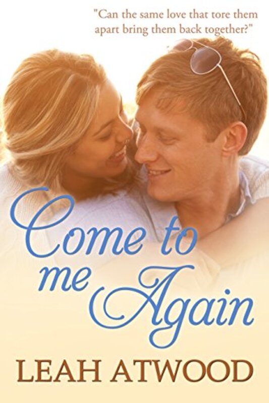 Book cover for "Come to Me Again" by Leah Atwood