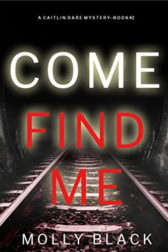 Book cover for "Come Find Me" by Molly Black