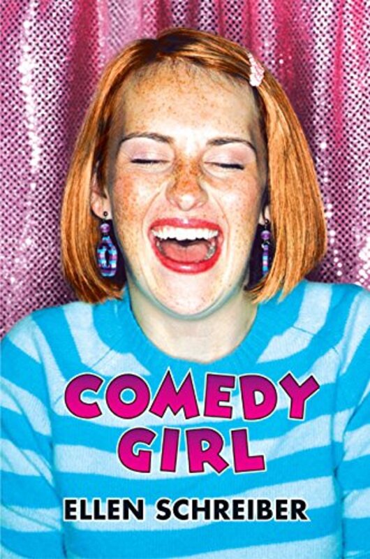 Book cover for "Comedy Girl" by Ellen Schreiber