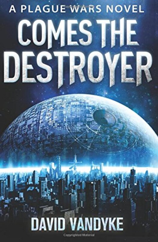 Book cover for "Comes the Destroyer" by David VanDyke