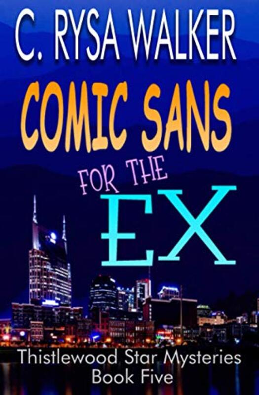 Book cover for "Comic Sans for the Ex" by Rysa Walker