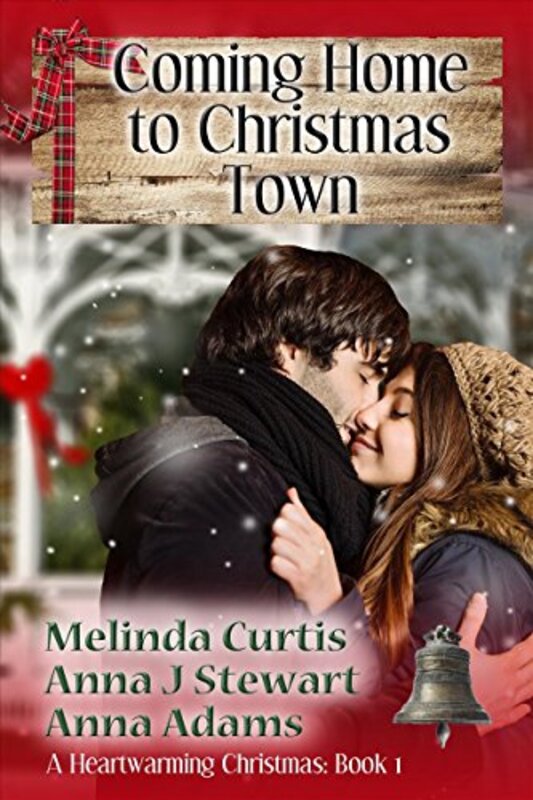 Book cover for "Coming Home to Christmas Town" by Anna J Stewart