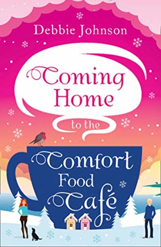 Book cover for "Coming Home to the Comfort Food Café" by Debbie Johnson