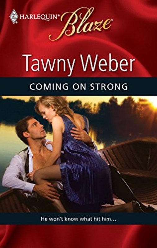 Book cover for "Coming On Strong" by Tawny Weber