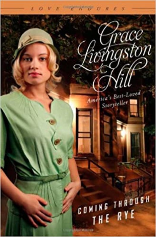 Book cover for "Coming Through the Rye" by Grace Livingston Hill