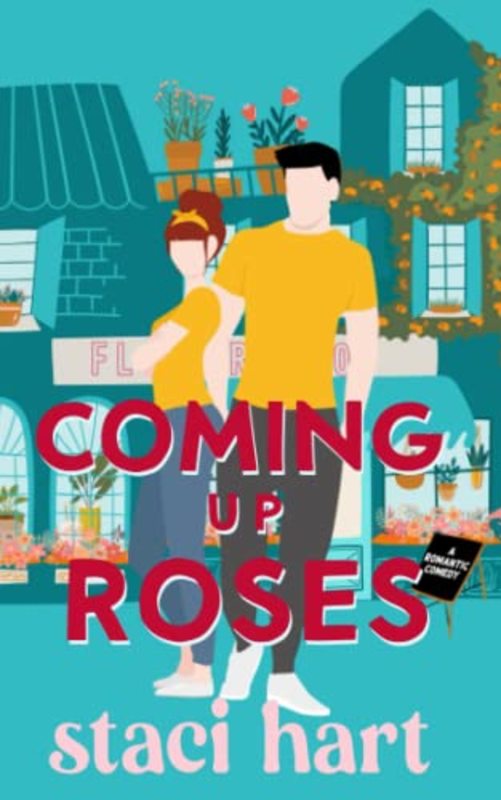Book cover for "Coming Up Roses" by Staci Hart