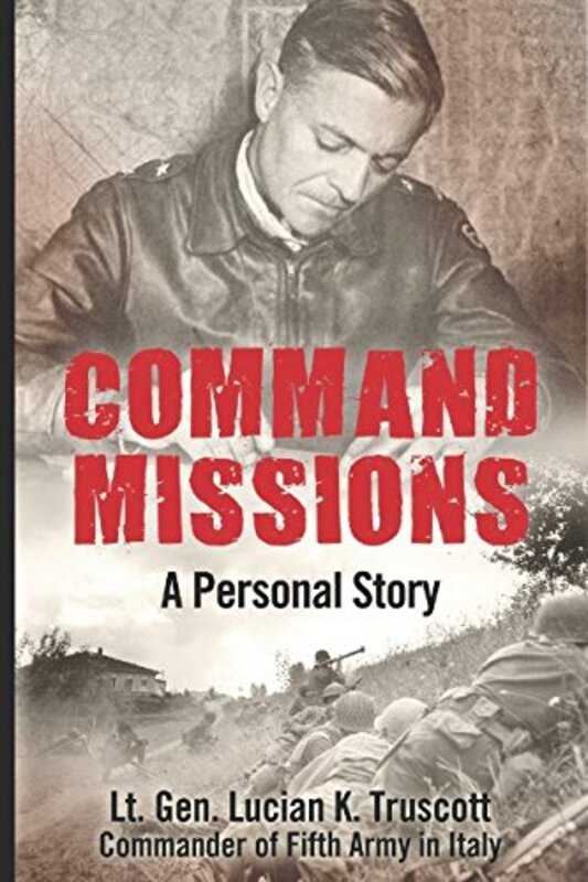 Book cover for "Command Missions" by Lucian K Truscott IV