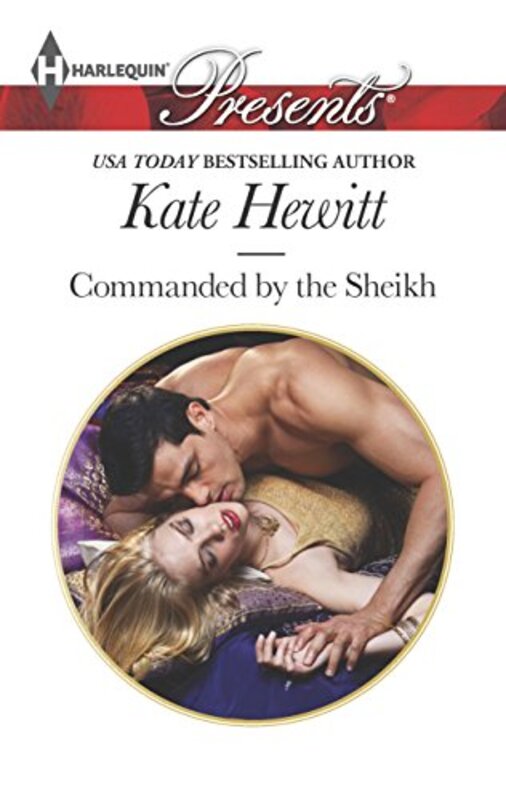 Book cover for "Commanded by the Sheikh" by Kate Hewitt
