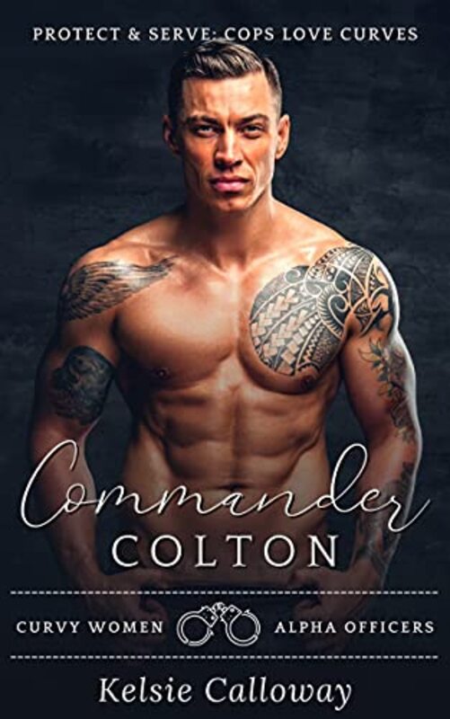 Book cover for "Commander Colton" by Kelsie Calloway