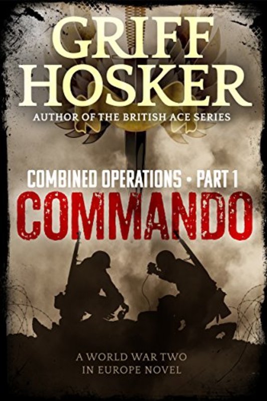 Book cover for "Commando" by Griff Hosker