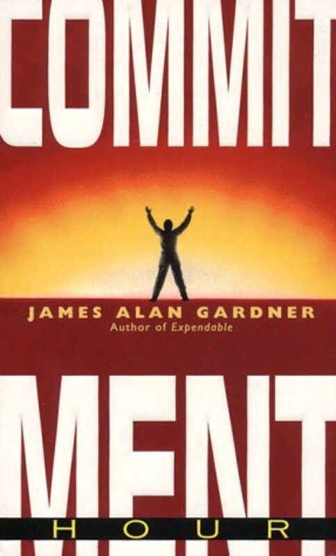Book cover for "Commitment Hour" by James Alan Gardner