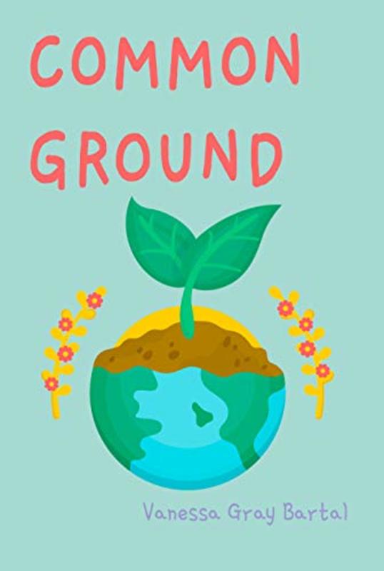 Book cover for "Common Ground" by Vanessa Gray Bartal