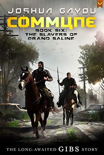Book cover for "Commune 6: The Slavers of Grand Saline" by Joshua Gayou