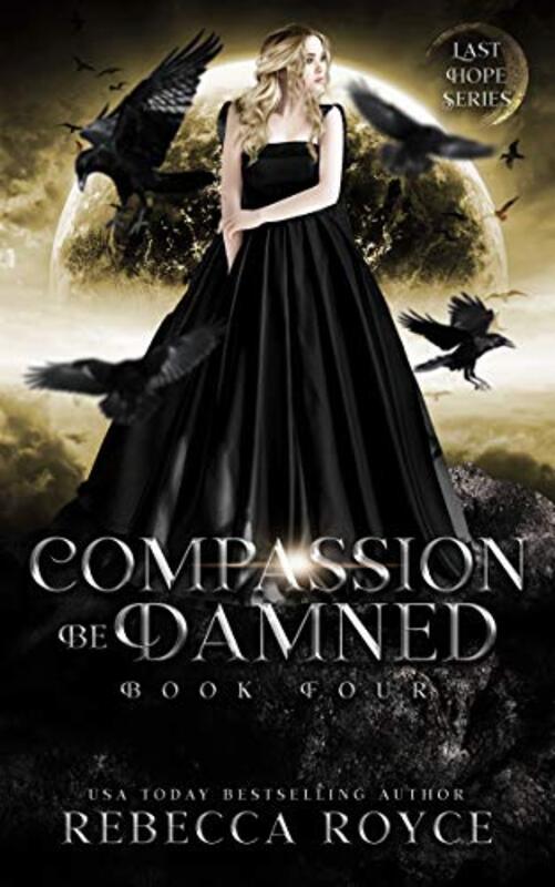 Book cover for "Compassion Be Damned" by Rebecca Royce