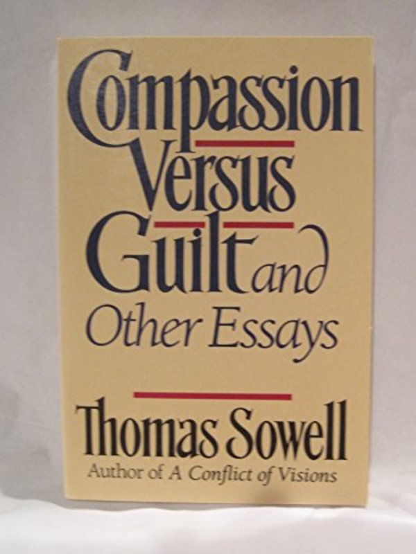 Book cover for "Compassion Versus Guilt, and Other Essays" by Thomas Sowell