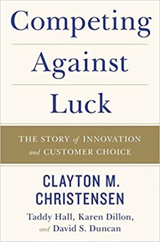 Book cover for "Competing Against Luck" by Clayton M. Christensen
