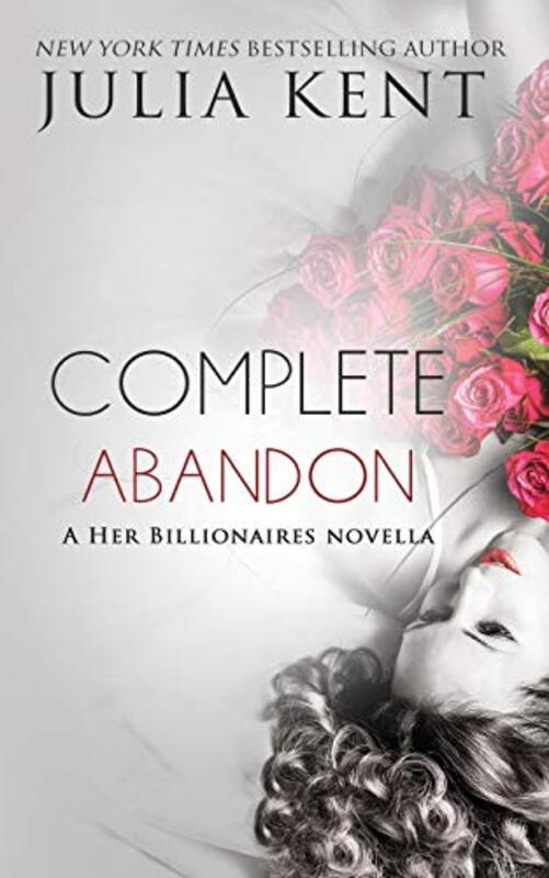 Book cover for "Complete Abandon" by Julia Kent