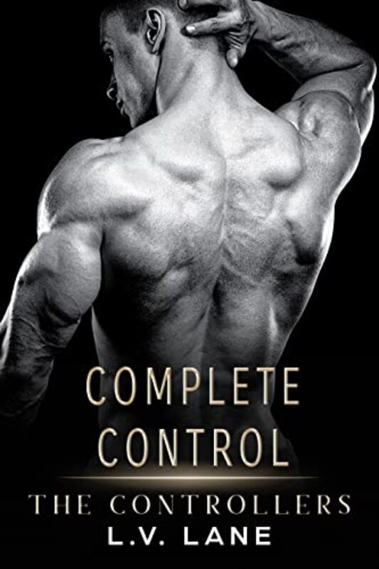 Book cover for "Complete Control" by LV Lane