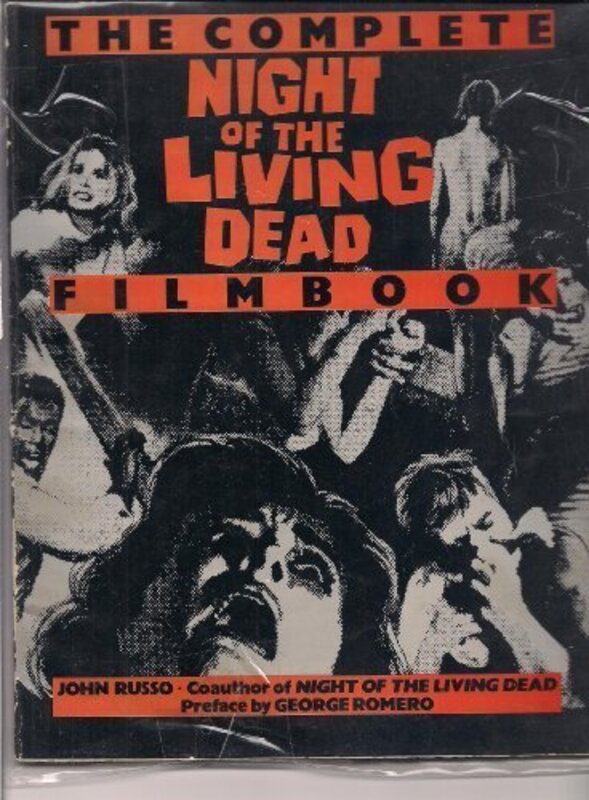 Book cover for "Complete Night Of Living Dead Film" by John A Russo
