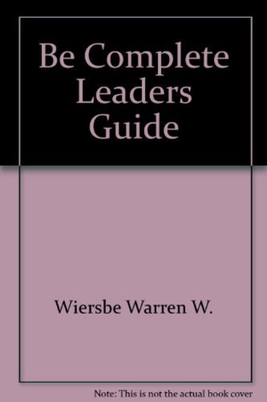 Book cover for "Complete: Become the Whole Person God Intends You to Be" by Warren W Wiersbe