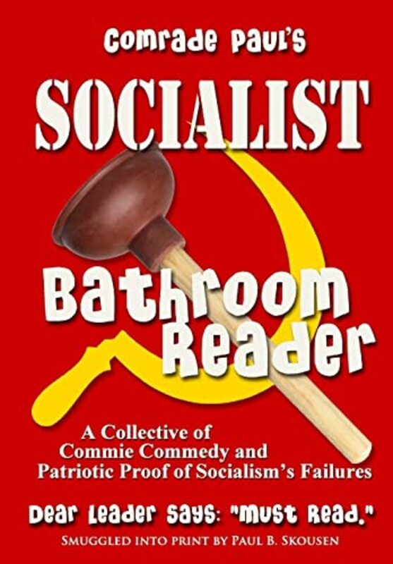 Book cover for "Comrade Paul's Socialist Bathroom Reader" by Paul B Skousen