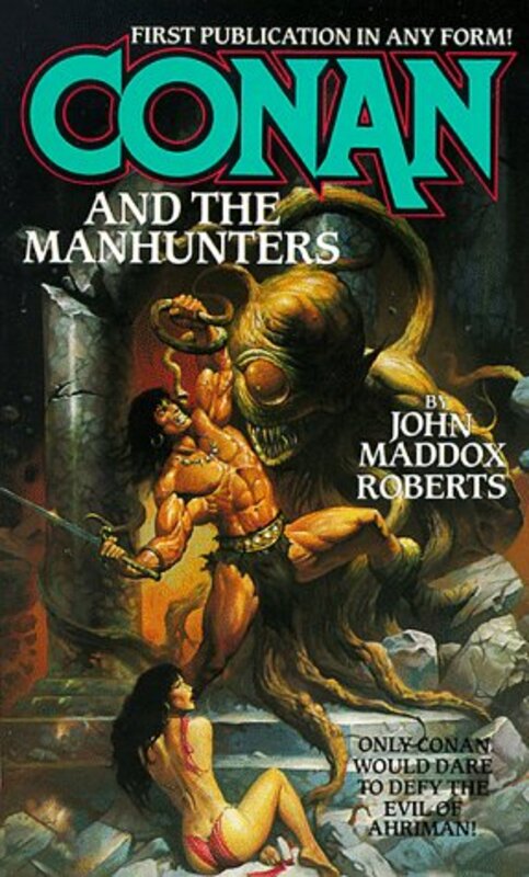 Book cover for "Conan and the Manhunters" by John Maddox Roberts