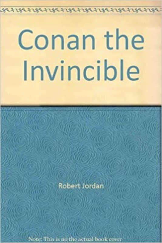 Book cover for "Conan the Invincible" by Robert Jordan