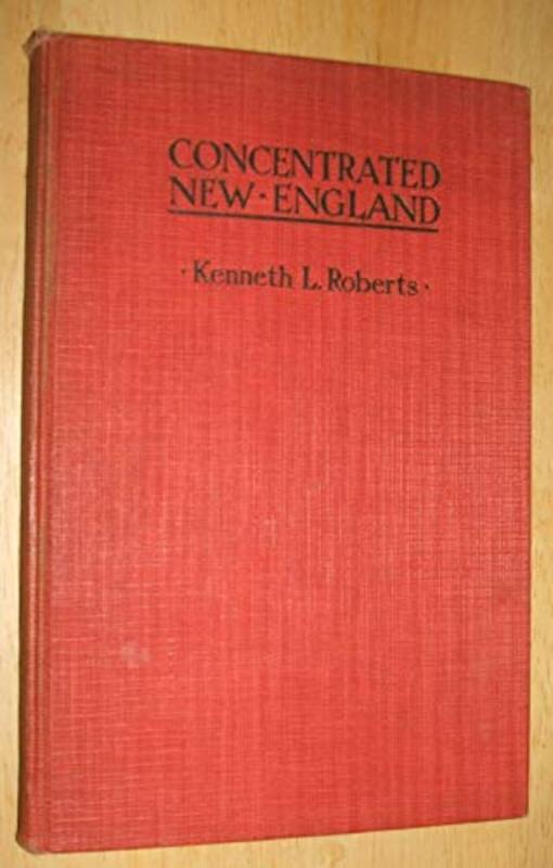 Book cover for "Concentrated New England" by Kenneth Roberts
