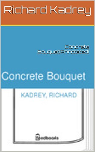 Book cover for "Concrete Bouquet" by Richard Kadrey