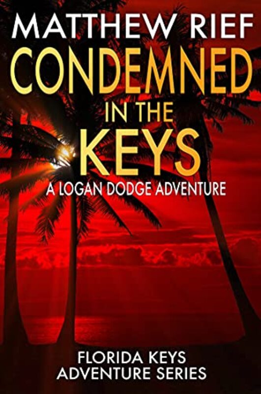 Book cover for "Condemned in the Keys" by Matthew Rief