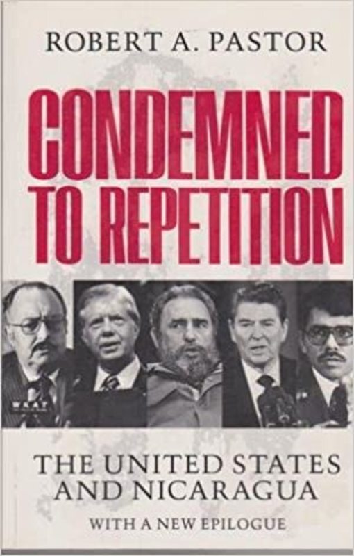 Book cover for "Condemned to Repetition" by Robert A. Pastor