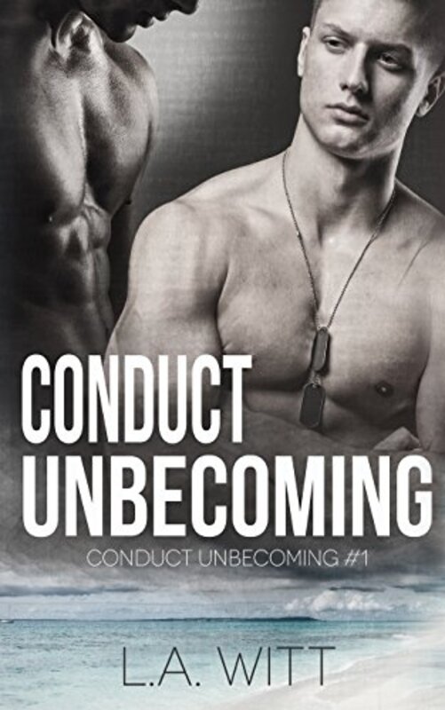 Book cover for "Conduct Unbecoming" by LA Witt