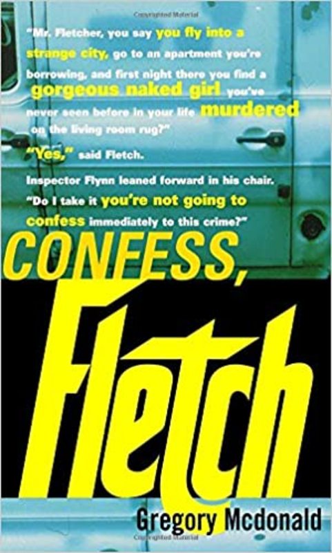Book cover for "Confess, Fletch" by Gregory Mcdonald