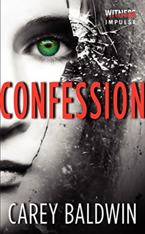 Book cover for "Confession" by Carey Baldwin